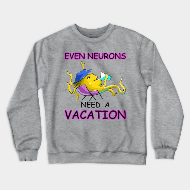 Neuron Vacation Vibes: Unwind Mode Crewneck Sweatshirt by LavalTheArtist